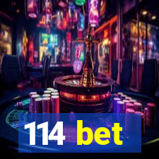 114 bet